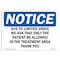 Signmission OSHA Notice Sign, 7" Height, Rigid Plastic, Due To Limited Space We Ask That Only Sign, Landscape OS-NS-P-710-L-11594 - alternate 1